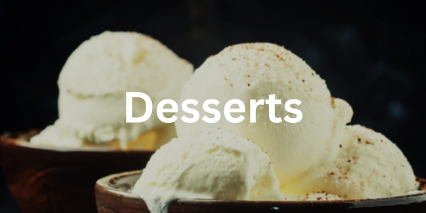 Desserts